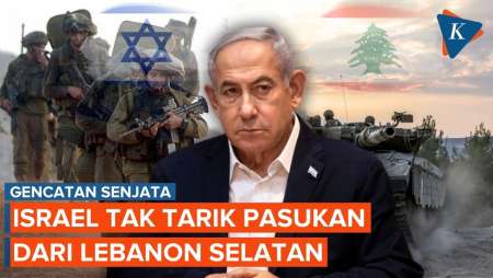 Netanyahu Ogah Tarik Pasukan dari Lebanon Selatan meski Sepakat Gencatan Senjata