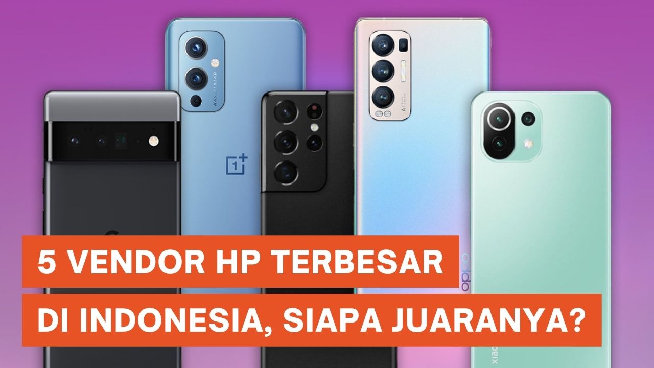 5 Vendor HP Terbesar di Indonesia Versi IDC
