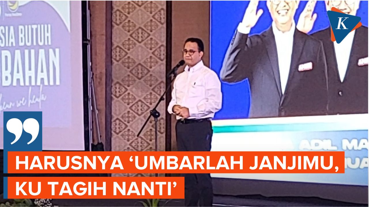 Anies Sebut Pemimpin Harus Umbar Janji Agar Bisa Ditagih Rakyat