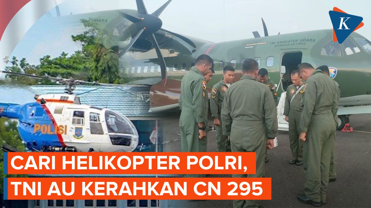 TNI AU Kerahkan Pesawat CN 295 Bantu Pencarian Helikopter Polri