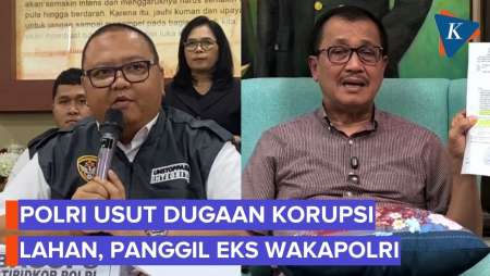 Kortas Tipidkor Usut Dugaan Korupsi Lahan Sespolwan, Eks Wakapolri Oegroseno Terseret