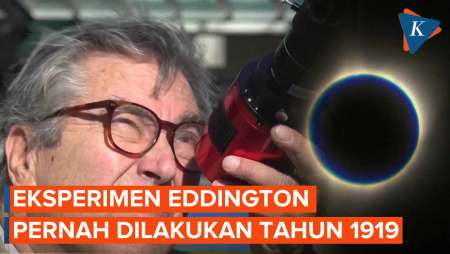 Selama Gerhana Matahari Total 8 April Ilmuan Lakukan Percobaan Eddington, Apa Itu?