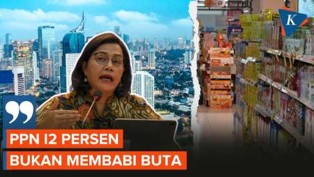 Sri Mulyani Sebut PPN 12 Persen Sesuai UU, Bukan Membabi Buta