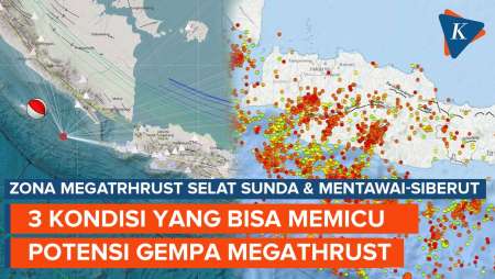 Megathrust Selat Sunda dan Mentawai-Siberut Berpotensi Picu Gempa Besar jika Terpenuhi 3 Kondisi Ini