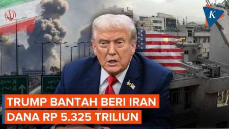 Trump Bantah Beri Iran Rp 5.325 Triliun Untuk Rekonstruksi Pascaperang