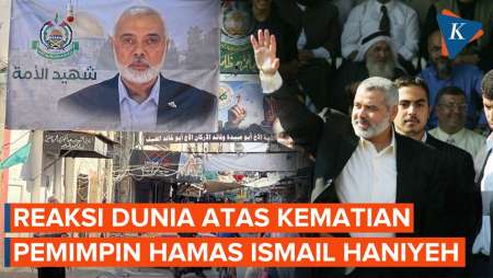 Reaksi Dunia Usai Pemimpin Hamas Ismail Haniyeh Terbunuh di Iran