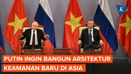 Kunjungi Vietnam, Putin Ingin Bangun Arsitektur Keamanan Baru di Kawasan Asia