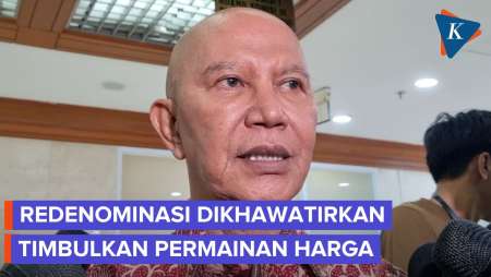 DPR Khawatir Ada Permainan Harga Akibat Redenominasi Rupiah