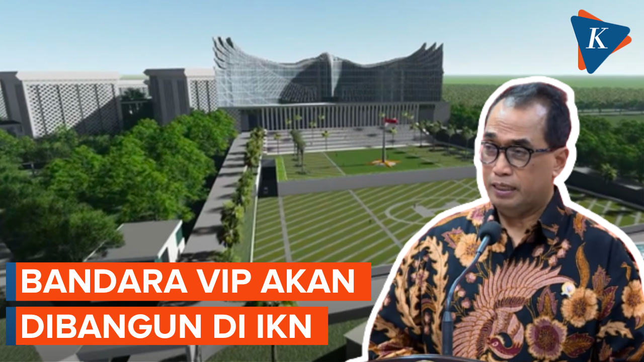 Pemerintah Akan Bangun Bandara VIP Berjarak 10 Kilometer dari IKN