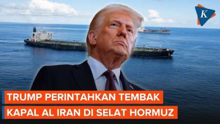 Trump Perintahkan Tembak Kapal Penebar Ranjau Iran Di Selat Hormuz