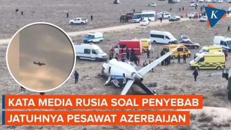 Penyebab Pesawat Azerbaijan Jatuh di Kazakhstan Menurut Media Rusia