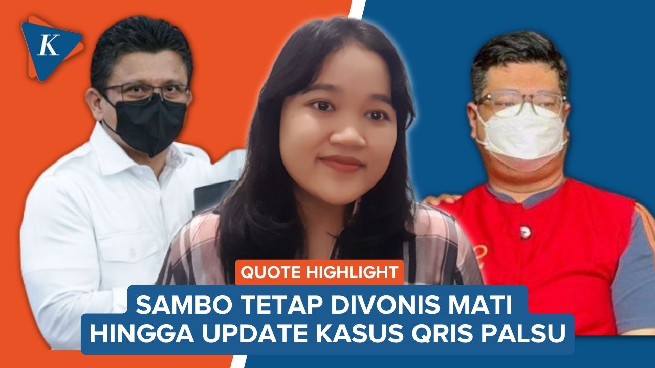 Sambo Tetap Divonis Mati hingga Tersangka QRIS Palsu Pernah Bekerja di Bank BUMN