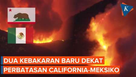 2 Kebakaran Hutan di San Diego, Dekat Perbatasan California-Meksiko