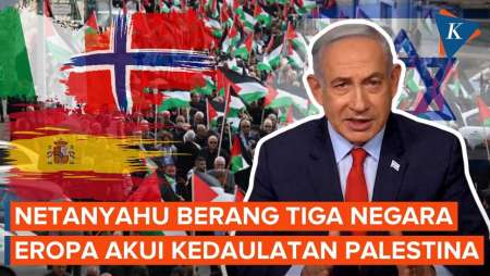 Netanyahu Geram Negara-negara Eropa Mengakui Kedaulatan Palestina