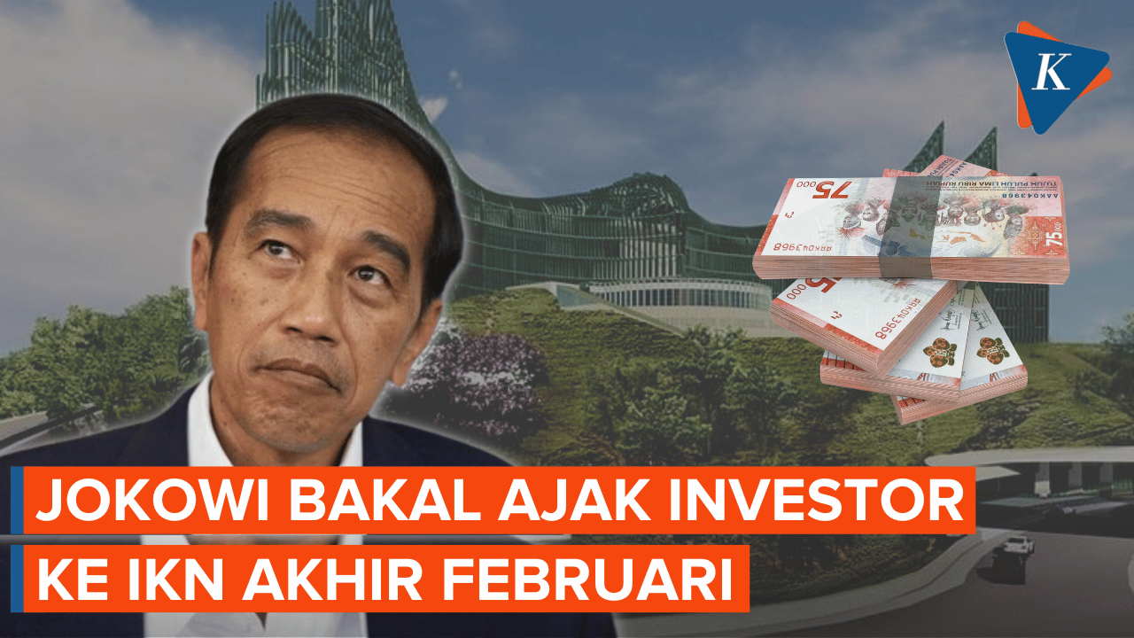 Jokowi Bakal Bawa Investor ke IKN Februari, Malaysia Diajak?