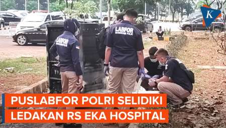 Puslabfor Bareskrim Polri Mulai Selidiki Ledakan di RS Eka Hospital BSD