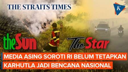 Media Malaysia Dan Singapura Soroti RI Belum Tetapkan Karhutla Jadi Bencana Nasional