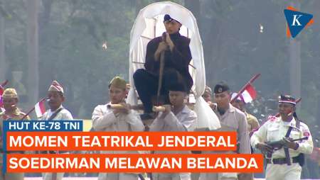 Teatrikal Jenderal Soedirman Lawan Belanda di HUT ke-78 TNI, Berjuang Hingga Akhir Hayat