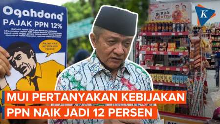 Soal PPN 12 Persen, MUI: Apakah Sesuai Amanat Konstitusi?