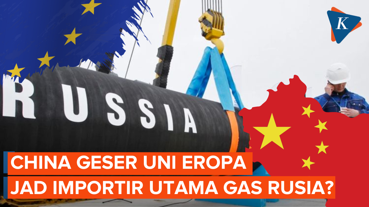 China Siap Geser Uni Eropa Sebagai Importir Utama Gas Rusia
