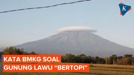 Gunung Lawu Terpantau “Bertopi” pada Kamis Pagi, Indikasi Bahayakah?