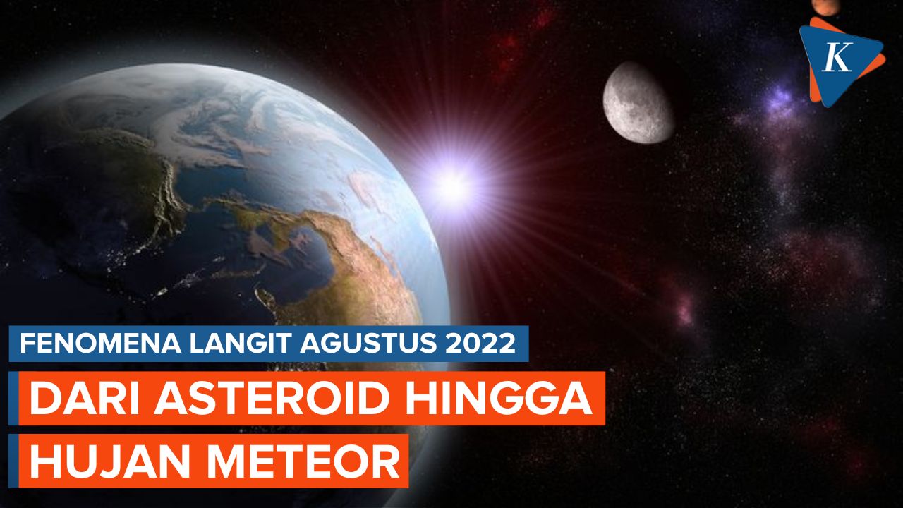 Fenomena Langit Agustus 2022: Asteroid Lewat Dekat Bumi hingga Hujan Meteor Perseid