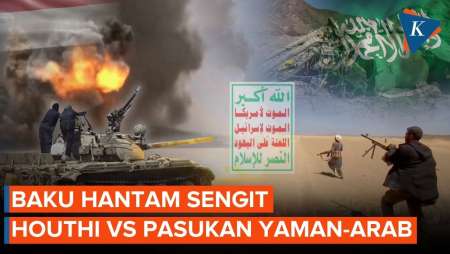 Bentrok Sengit Houthi-Pasukan Yaman Yang Didukung  Arab Saudi
