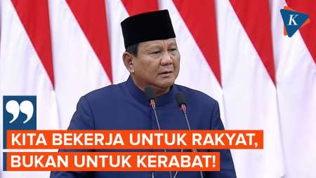 Prabowo Ingatkan Bekerja Bukan untuk Kerabat, Langsung Disambut Riuh!