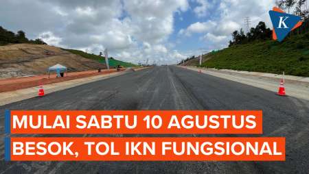 Mulai Sabtu 10 Agustus, Tol IKN Fungsional