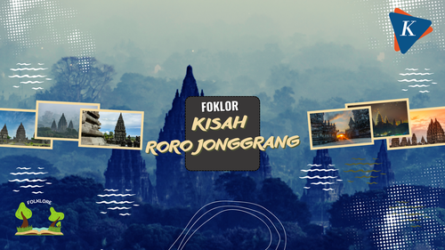 Kisah Roro Jonggrang, Legenda di Balik Candi Prambanan