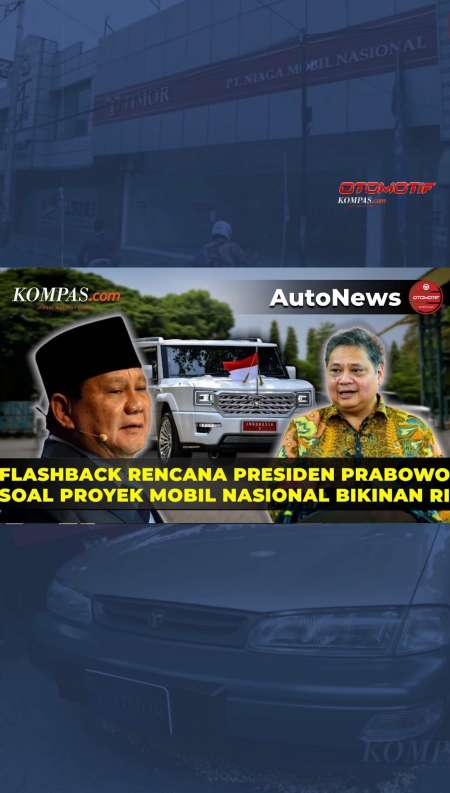 Flashback Soal Proyek Mobil Nasional Bikinan RI Rencana Presiden Subianto