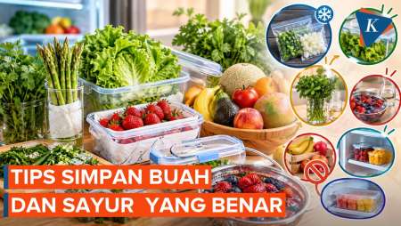 Cara Simpan Sayur Dan Buah Agar Tetap Segar Dan Awet
