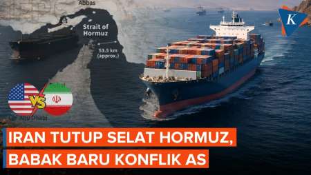 Iran Tutup Selat Hormuz Lagi, Tandai Babak Baru Perang Lawan AS