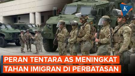 Peran Militer Meningkat, Tentara AS Mulai Menahan Imigran di Perbatasan