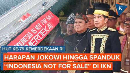 HUT ke-79 RI, Harapan Jokowi hingga Spanduk “Indonesia Not For Sale” di IKN