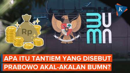 Apa Itu Tantiem yang Dituding Prabowo Akal-akalan BUMN?