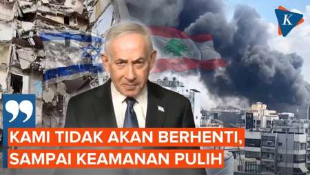 Serangan Israel Ke Lebanon Terus Berlanjut, Netanyahu: Kami Tidak Akan Berhenti!