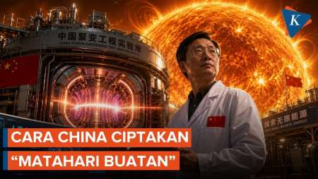 Bagaimana Cara China Meniru Matahari untuk Buat Energi Masa Depan?