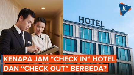 Kenapa Check-in Hotel Baru Bisa Pukul 14.00 Dan Check-out Dibatasi Jam 12.00?