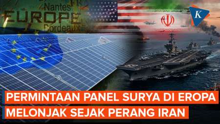 Perang Iran Picu Lonjakan Permintaan Panel Surya Di Eropa
