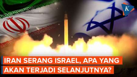 Iran Serang Israel, Apa Kemungkinan yang Akan Terjadi Selanjutnya?