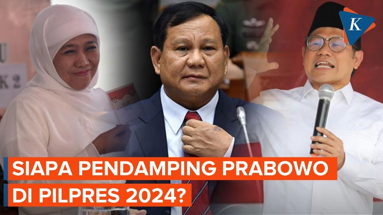 Teka-teki Pendamping Prabowo di Pilpres 2024, Ada Cak Imin hingga Khofifah