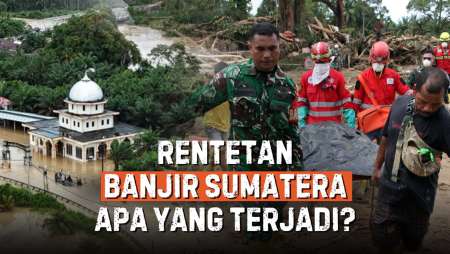 Rentetan Banjir Sumatera Dari Aceh Sampai Sibolga, Apa Yang Terjadi?