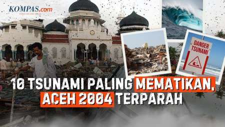10 Tsunami Paling Mematikan di Dunia, Tragedi Aceh 2004 Terparah
