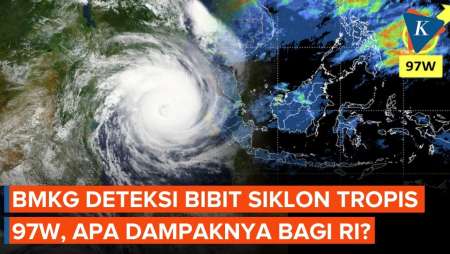 BMKG Deteksi Bibit Siklon Tropis 97W, Apa Dampaknya bagi Indonesia?
