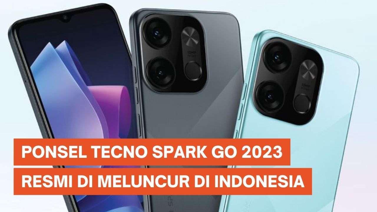 Tecno Spark Go 2023 Resmi di Indonesia, Harga Rp 1 Jutaan