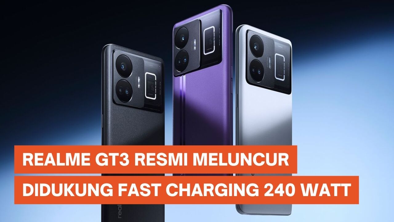 Realme GT3 Resmi Meluncur dengan Fast Charging 240 Watt