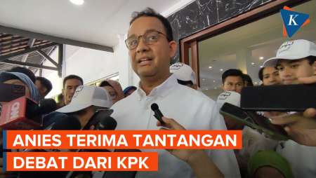 KPK Tantang 3 Capres Adu Gagasan Antikorupsi, Anies: Selalu Siap!