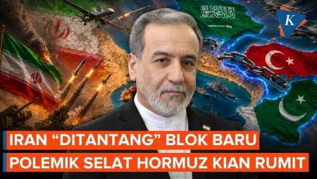 Iran Ubah Aturan Selat Hormuz, Saudi-Turki-Pakistan Siapkan Blok Keamanan Baru