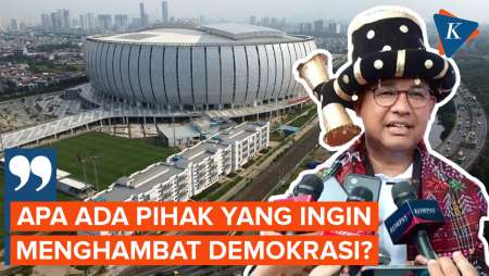 Sempat Sulit Dapat Izin Pakai JIS, Anies: Apa Ada Pihak yang Menghambat Demokrasi?